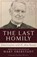 The Last Homily: Conversations with Fr. Arne Panula, PANULA,  Arne - Paperback - 9781949013016