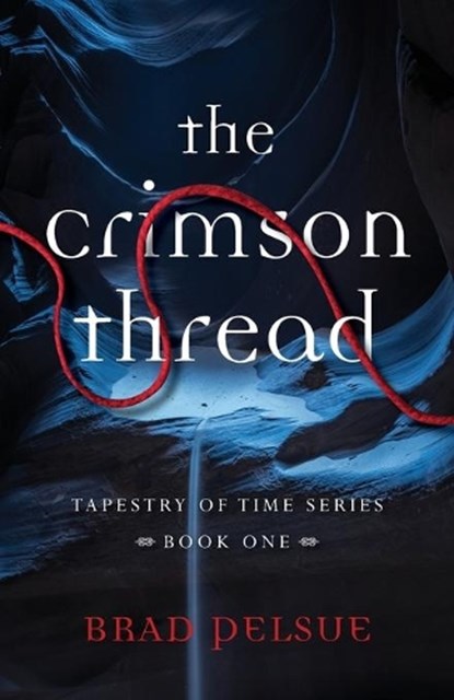 The Crimson Thread, Brad Pelsue - Paperback - 9781949021684