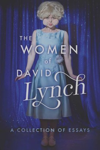 The Women of David Lynch, Scott Ryan - Ebook - 9781949024036