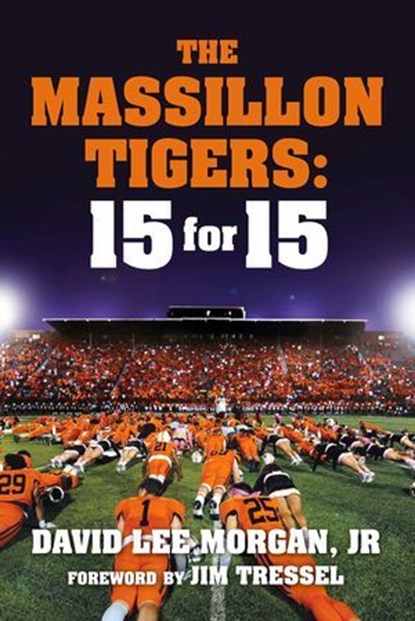 Massillon Tigers, David Lee Morgan Jr. - Ebook - 9781949024173