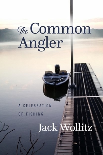 The Common Angler, Jack Wollitz - Paperback - 9781949024227