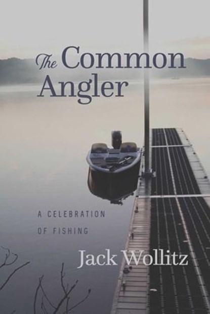 The Common Angler, Jack Wollitz - Ebook - 9781949024234