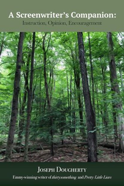 A Screenwriter's Companion, Joseph Dougherty - Ebook - 9781949024401