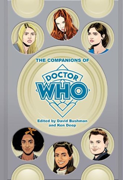 The Companions of Doctor Who, David Bushman ; Ken Deep - Paperback - 9781949024661