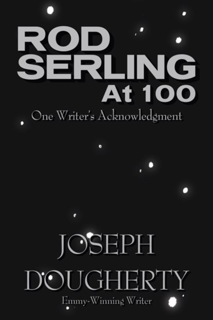 Rod Serling at 100, Joseph Dougherty - Paperback - 9781949024746