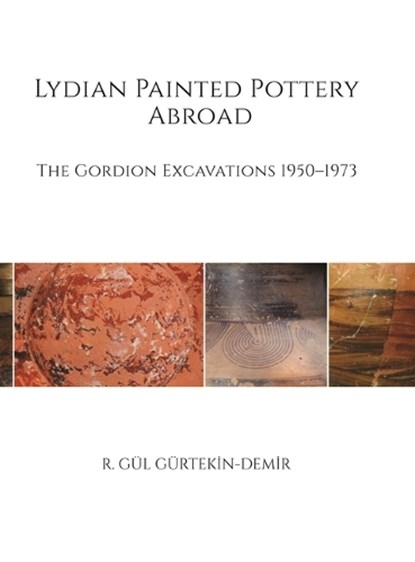 Lydian Painted Pottery Abroad, R. Gul Gurtekin-Demir - Gebonden - 9781949057133