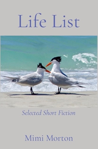 Life List, Mimi Morton - Paperback - 9781949066685