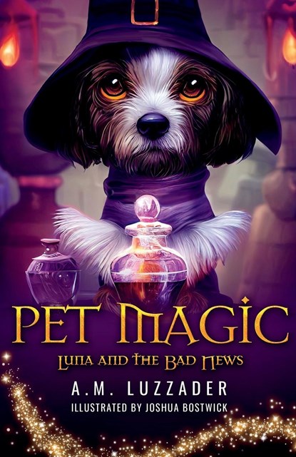 Pet Magic Luna and the Bad News, A. M. Luzzader - Paperback - 9781949078787