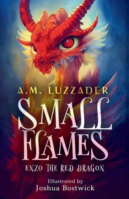 Small Flames Enzo the Red Dragon, A. M. Luzzader - Paperback - 9781949078893