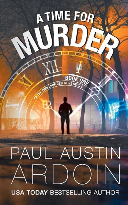 A Time for Murder, Paul Austin Ardoin - Paperback - 9781949082609