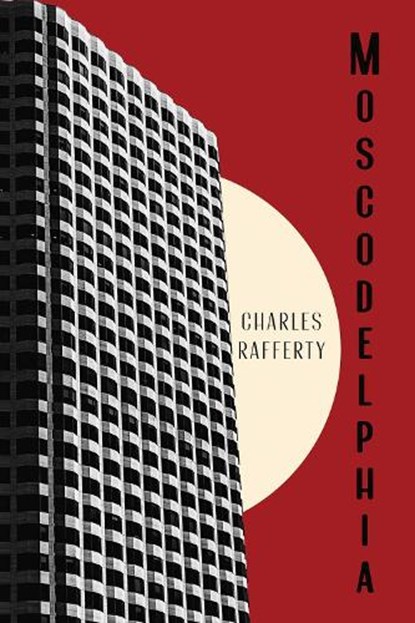 Moscodelphia, RAFFERTY,  Charles - Paperback - 9781949116854
