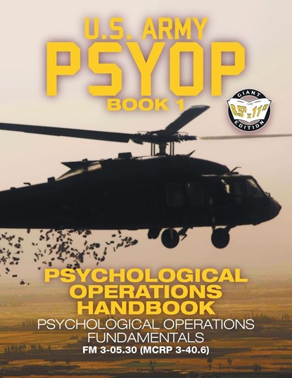 US Army PSYOP Book 1 - Psychological Operations Handbook, U S Army - Paperback - 9781949117080