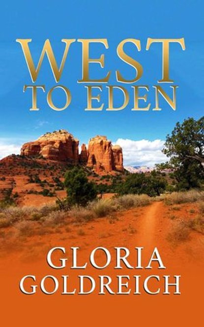 West to Eden, Gloria Goldreich - Ebook - 9781949135947