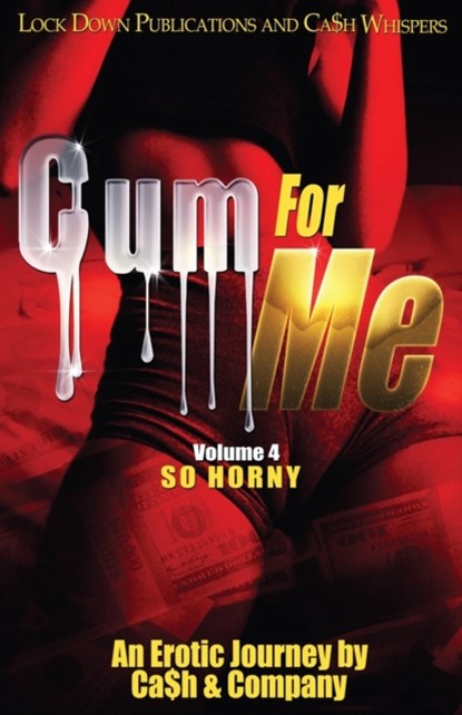 Cum For Me 4, Ca$h and Company - Paperback - 9781949138450