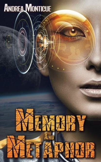Memory and Metaphor, Andrea Monticue - Ebook - 9781949139136
