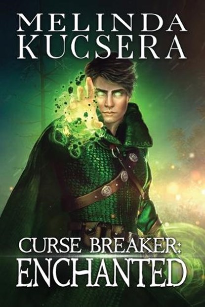 Curse Breaker Enchanted, Melinda Kucsera - Paperback - 9781949145014