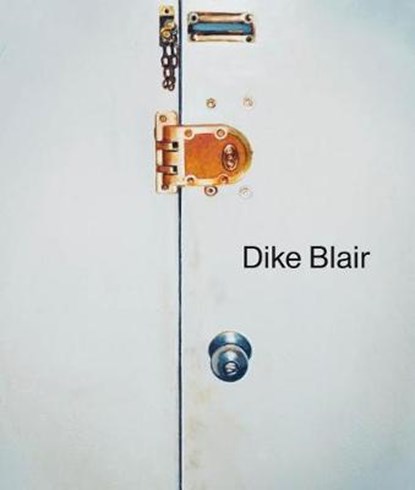 Dike Blair, BLAIR,  Dike ; Molesworth, Helen - Gebonden - 9781949172089