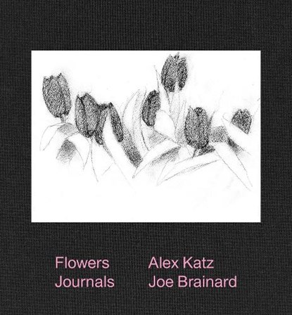 Alex Katz & Joe Brainard: Flowers Journals, Joe Brainard - Gebonden - 9781949172867