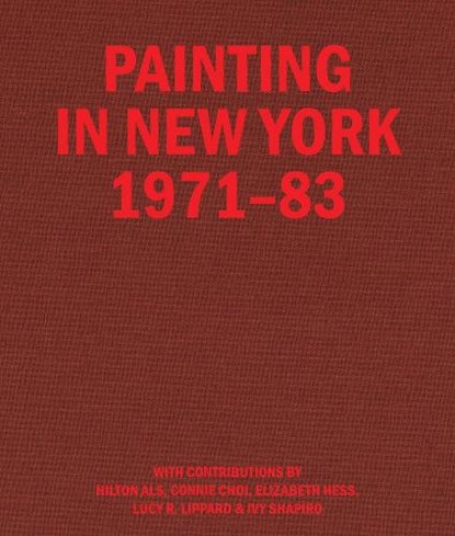 Painting in New York 1971–83, Hilton Als - Gebonden - 9781949172980