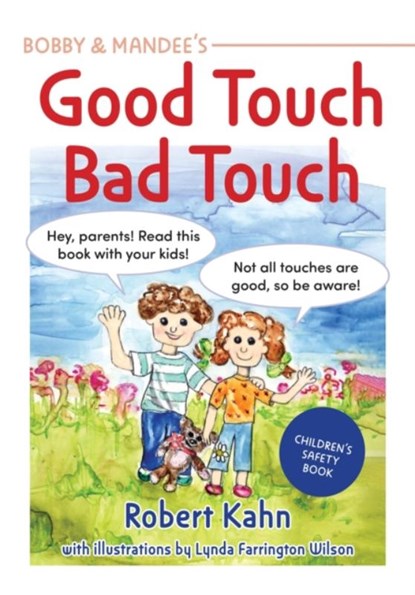 Bobby & Mandee's Good Touch, Bad Touch, Robert Kahn - Paperback - 9781949177954