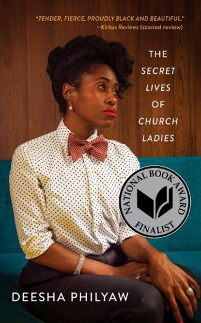 The Secret Lives of Church Ladies, Deesha Philyaw - Paperback - 9781949199734