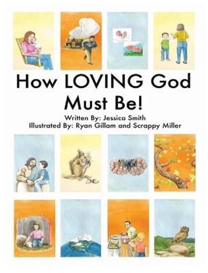 How LOVING God Must Be!, SMITH,  Jessica - Gebonden - 9781949215106