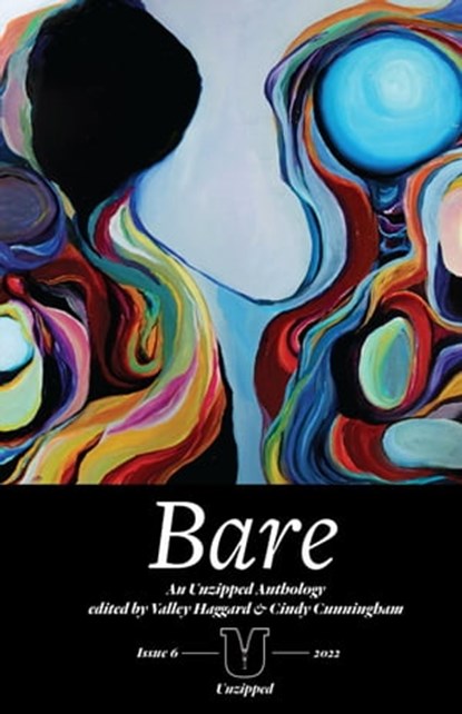 Bare: An Unzipped Anthology, Valley Haggard ; Cindy Cunningham - Ebook - 9781949246186