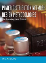 Power Distribution Network Design Methodologies - Istvan Novak - 9781949267679