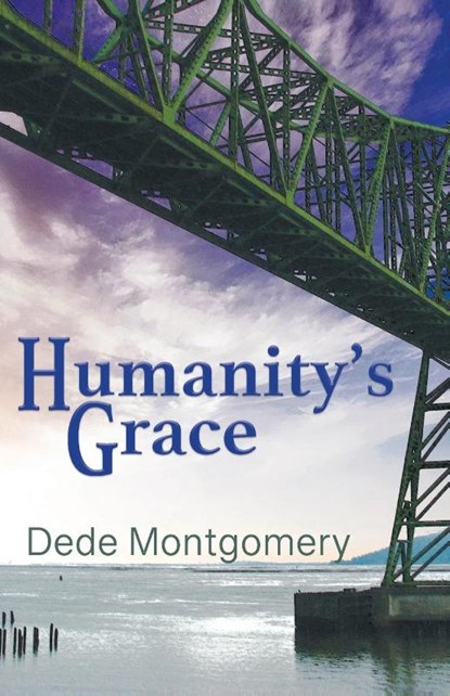Humanity's Grace, Dede Montgomery - Paperback - 9781949290721