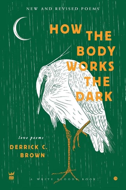 How the Body Works the Dark, Derrick C Brown - Paperback - 9781949342246