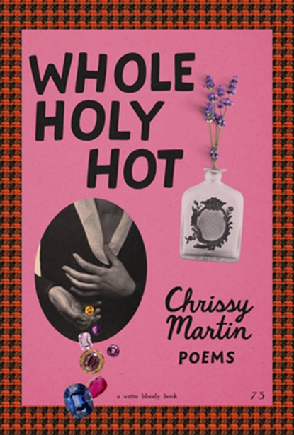 Whole Holy Hot, Chrissy Martin - Paperback - 9781949342826