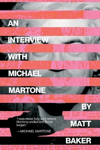 An Interview with Michael Martone, Matt Baker - Paperback - 9781949344455