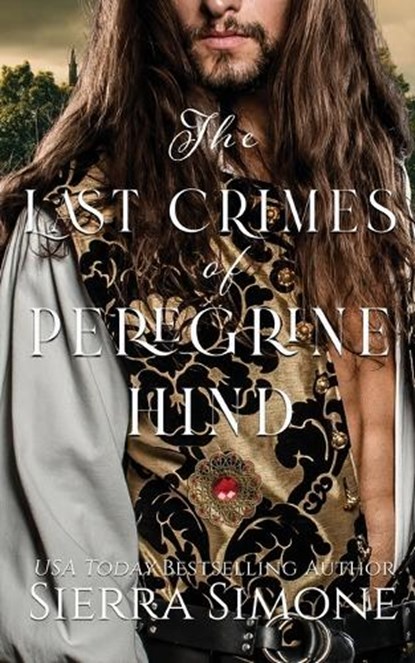 The Last Crimes of Peregrine Hind, Sierra Simone - Paperback - 9781949364606