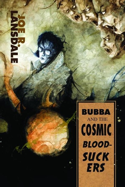 Bubba and the Cosmic Blood-Suckers / Bubba Ho-Tep, Joe R Lansdale - Paperback - 9781949381092