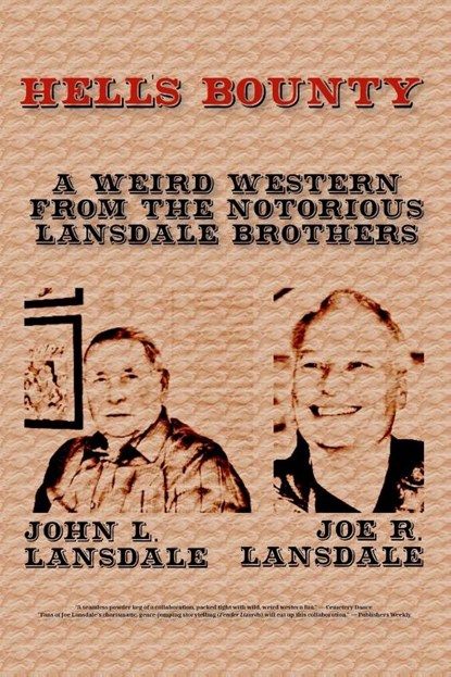 Hell's Bounty, Joe R Lansdale ; John L Lansdale - Paperback - 9781949381290