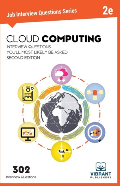 Cloud Computing Interview Questions You'll Most Likely Be Asked, VIBRANT PUBLISHERS - Paperback - 9781949395464