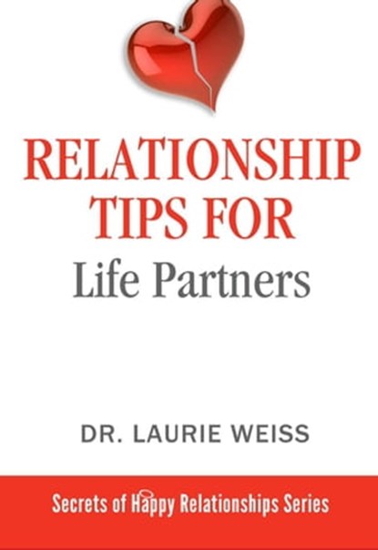 Relationship Tips for Life Partners, Laurie Weiss - Ebook - 9781949400113