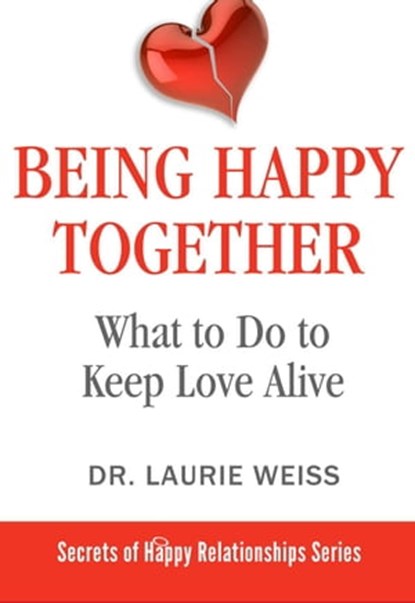 Being Happy Together, Laurie Weiss - Ebook - 9781949400199