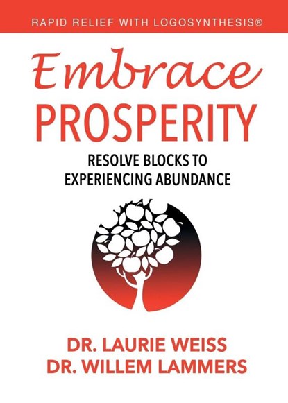 Embrace Prosperity, Laurie Weiss ; Willem Lammers - Paperback - 9781949400212
