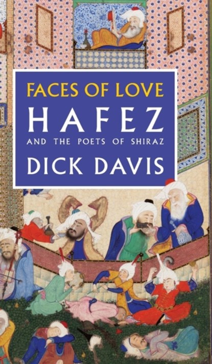 Faces of Love, Hafez ; Jahan Malek Khatun - Gebonden - 9781949445015