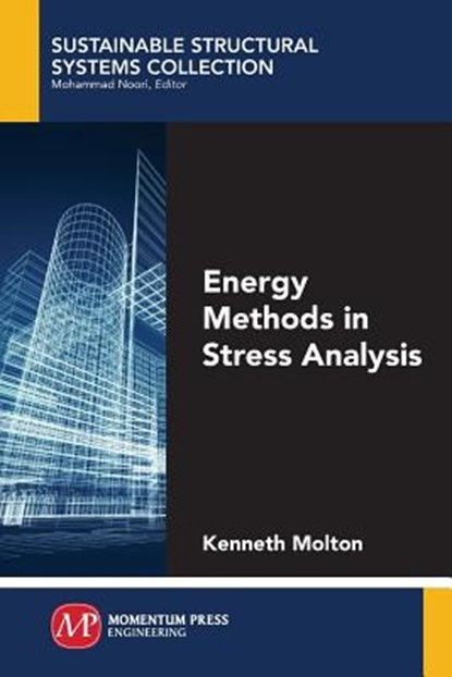 Energy Methods in Stress Analysis, Kenneth Molton - Paperback - 9781949449174