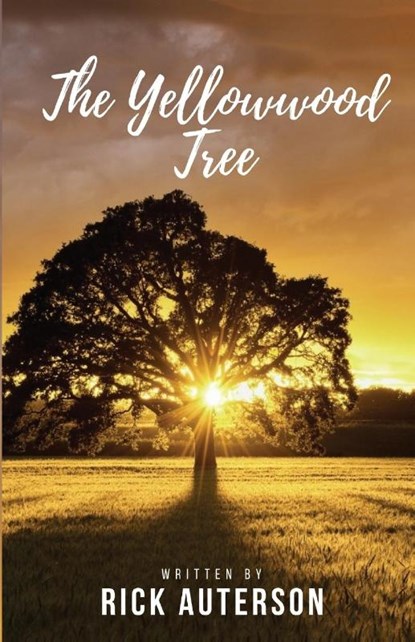The Yellowwood Tree, Rick Auterson - Paperback - 9781949472967
