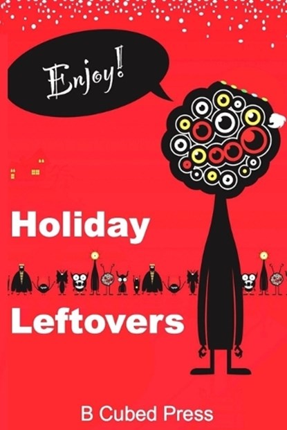 Holiday Leftovers, Bob L. Brown - Paperback - 9781949476354