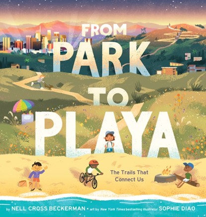 From Park to Playa, Nell Cross Beckerman - Gebonden - 9781949480252