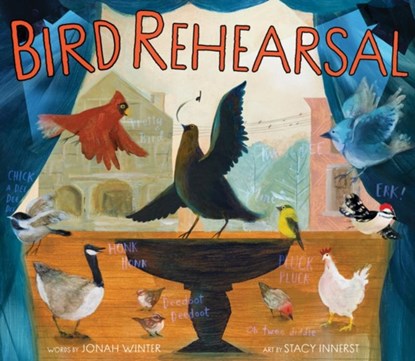 Bird Rehearsal, Jonah Winter - Gebonden - 9781949480320