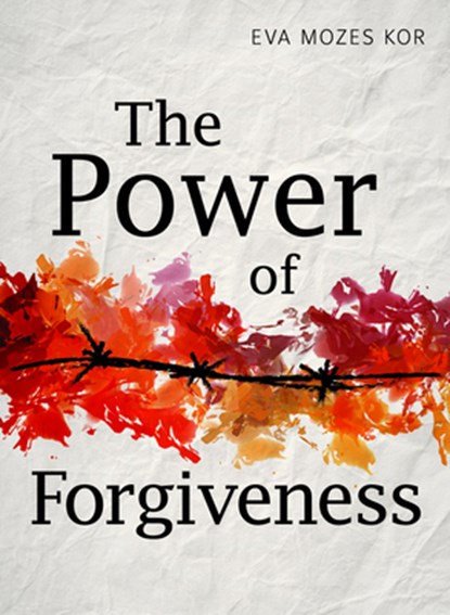 The Power of Forgiveness, Eva Mozes Kor - Gebonden - 9781949481440