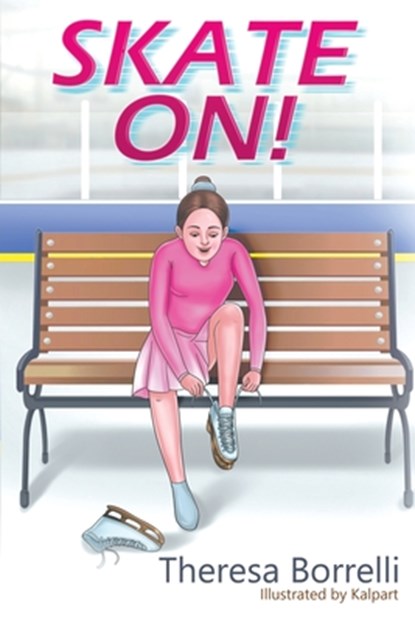 Skate On!, Theresa Borrelli - Paperback - 9781949483369