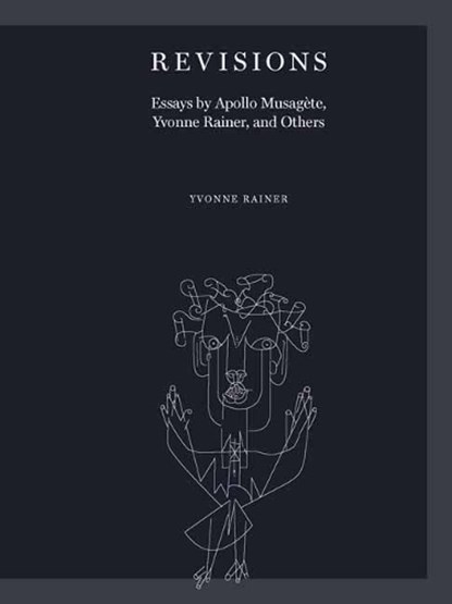 Revisions, Yvonne Rainer - Paperback - 9781949484052