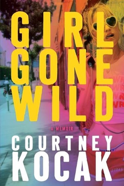 Girl Gone Wild, Courtney Kocak - Paperback - 9781949487541