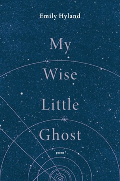 My Wise Little Ghost, Emily Hyland - Paperback - 9781949487589